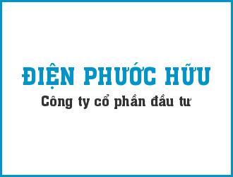 CÔNG TY CỔ PHẦN ĐẦU TƯ ĐIỆN PHƯỚC HỮU