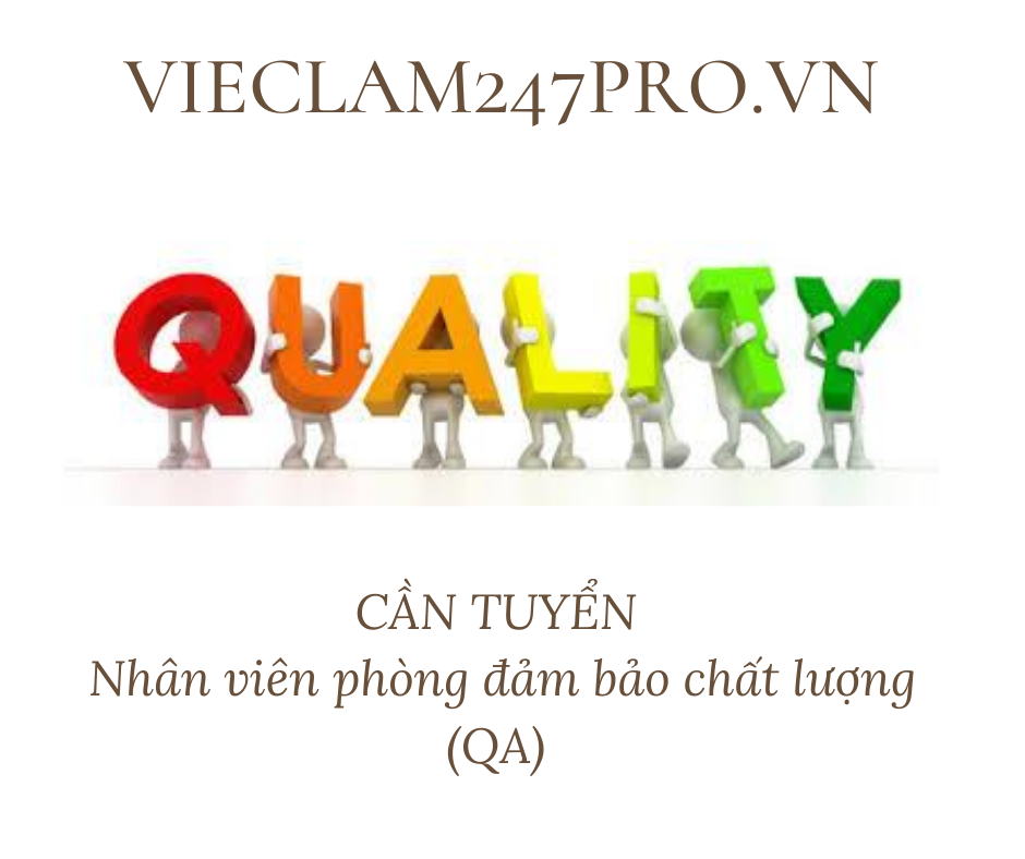 NHÂN VIÊN PHÒNG ĐẢM BẢO CHẤT LƯỢNG (QA)